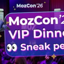 Experience the Exclusive Atmosphere of the MozCon VIP Dinner