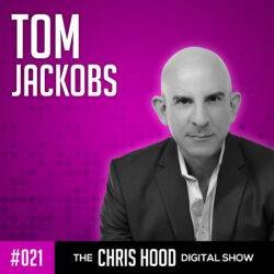 Episode 21 of the Chris Hood digital show featuring Tom Jackobs, with a vibrant purple background and a professional black-and-white portrait.