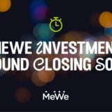 MeWe Launches a Community Invest Round via WeFunder