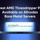 Allnodes Among First to Launch Bare Metal Servers powered by AMD Threadripper 9000 Series
