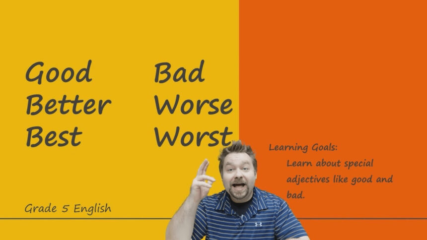 What Is Good Better Best Bad Worse Worst