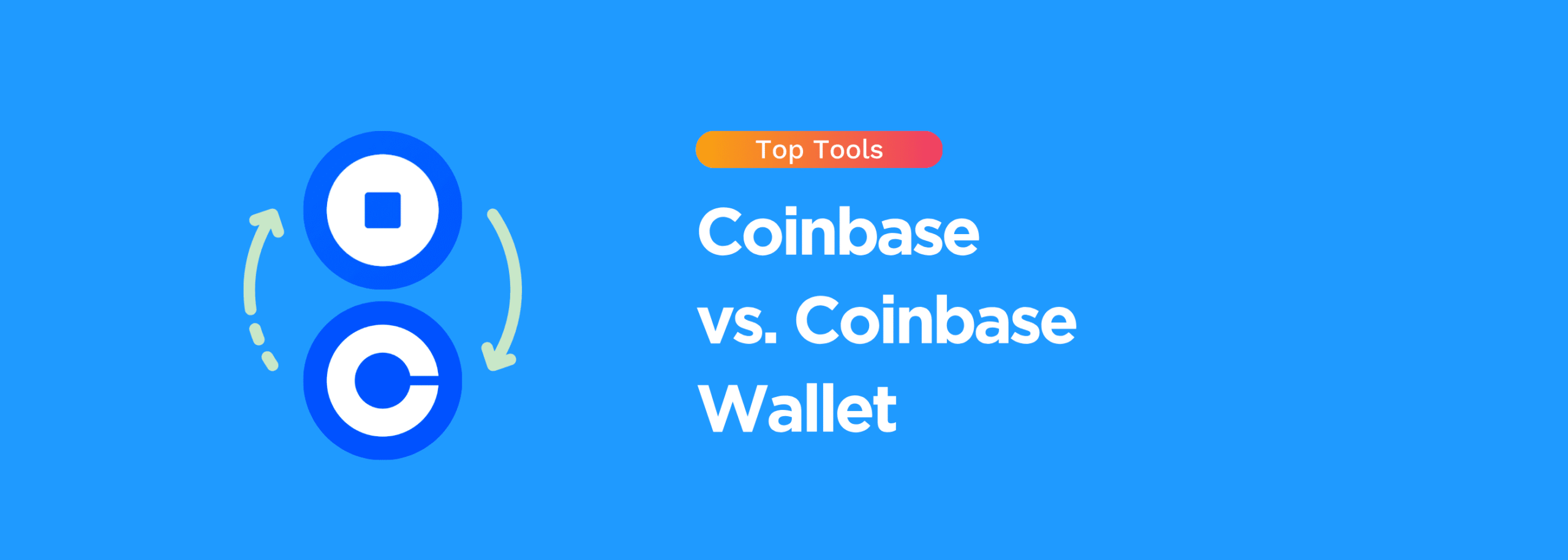 Choosing Between Coinbase and Coinbase Wallet