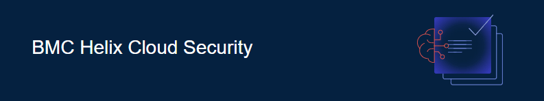BMC Helix Cloud Security