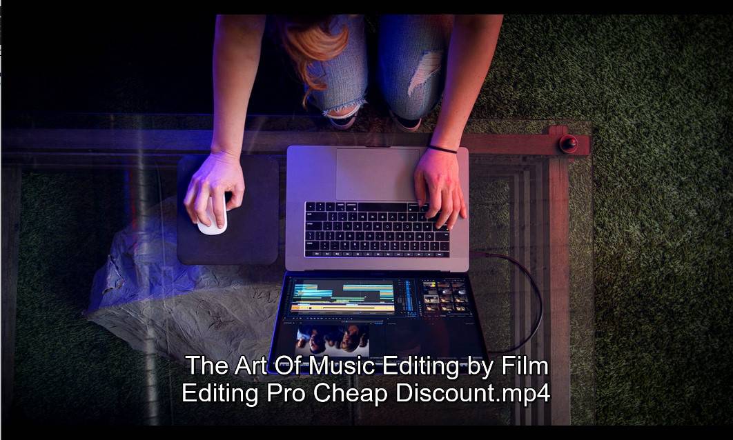 the art of music editing by film editing pro