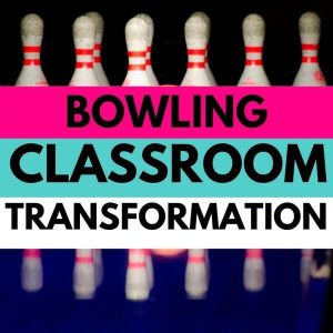 bowling classroom transformation