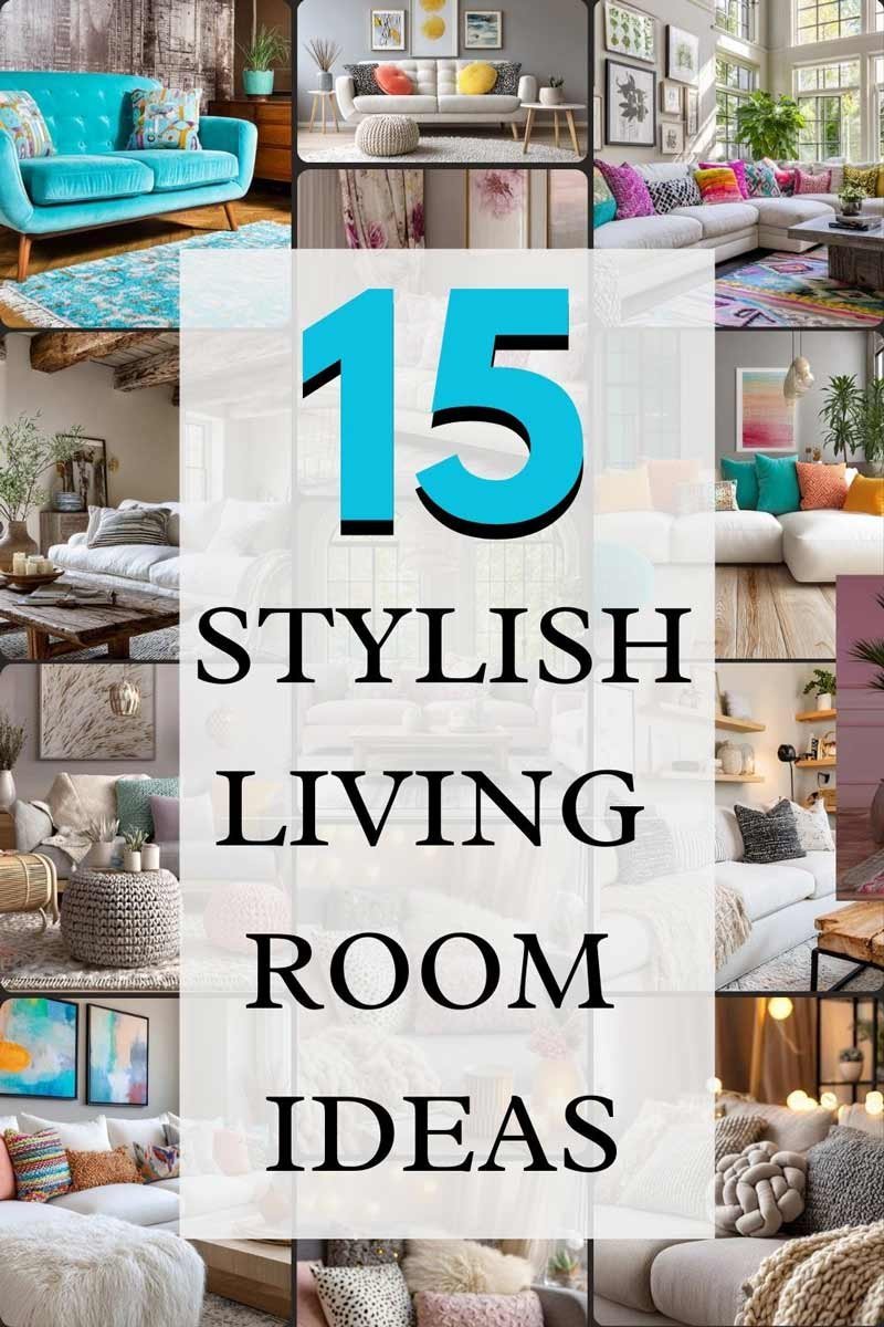 15 stylish living room ideas – collage of modern and cozy interiors with bright accents, creative layouts, and inspiration for warm homes.