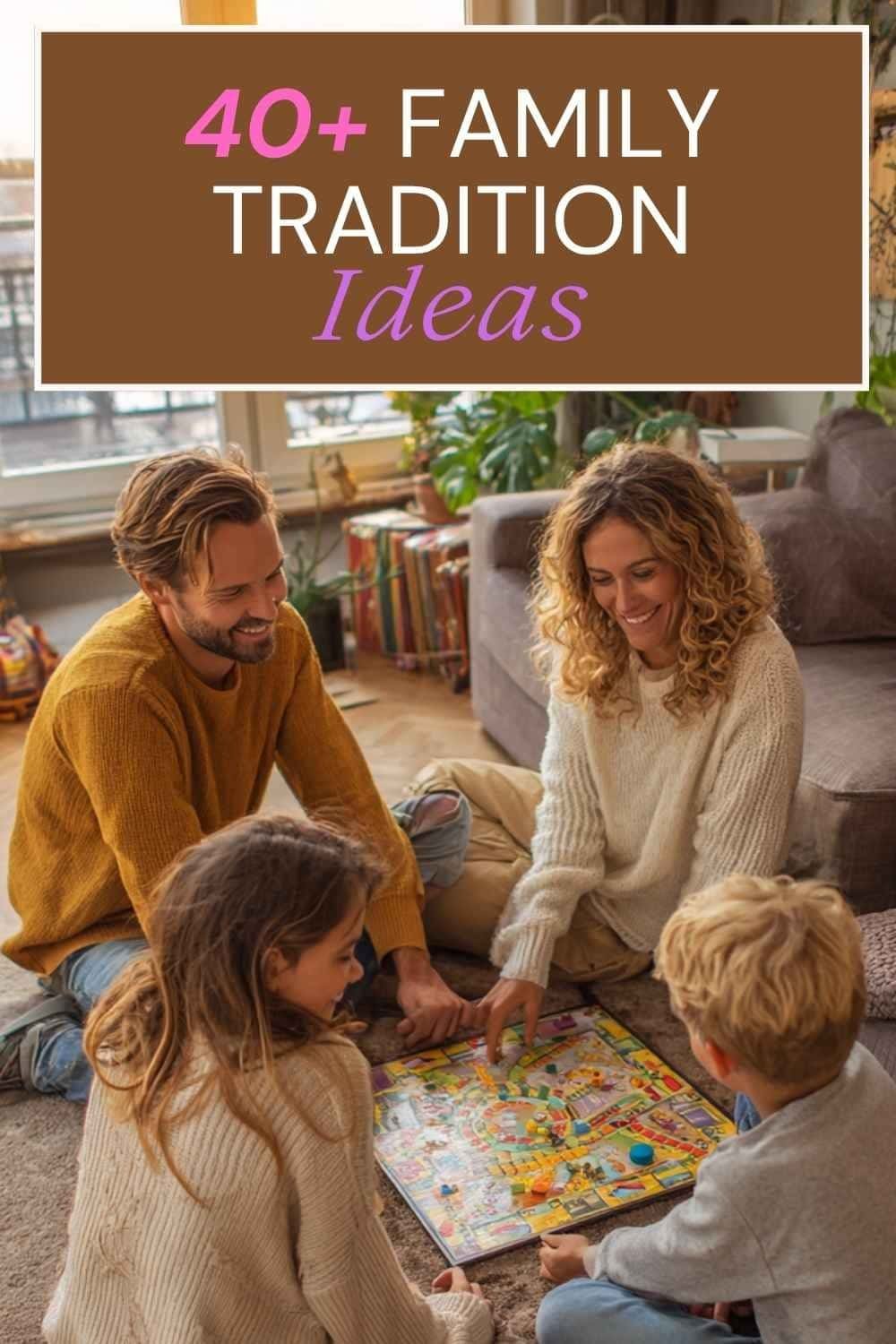 40+ family tradition ideas with cozy photo of a happy family playing board games together at home
