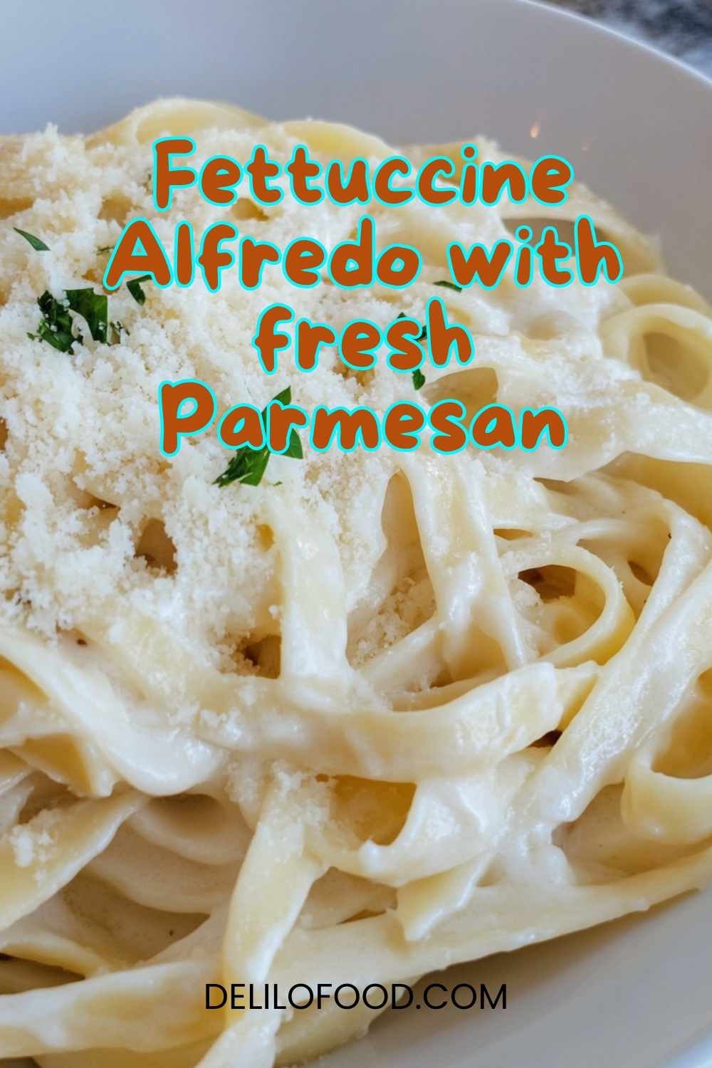 Fettuccine Alfredo with fresh Parmesan
