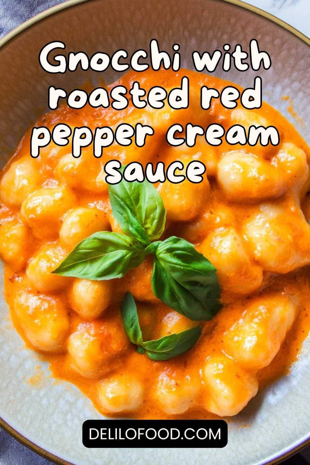 Gnocchi with roasted red pepper cream sauce