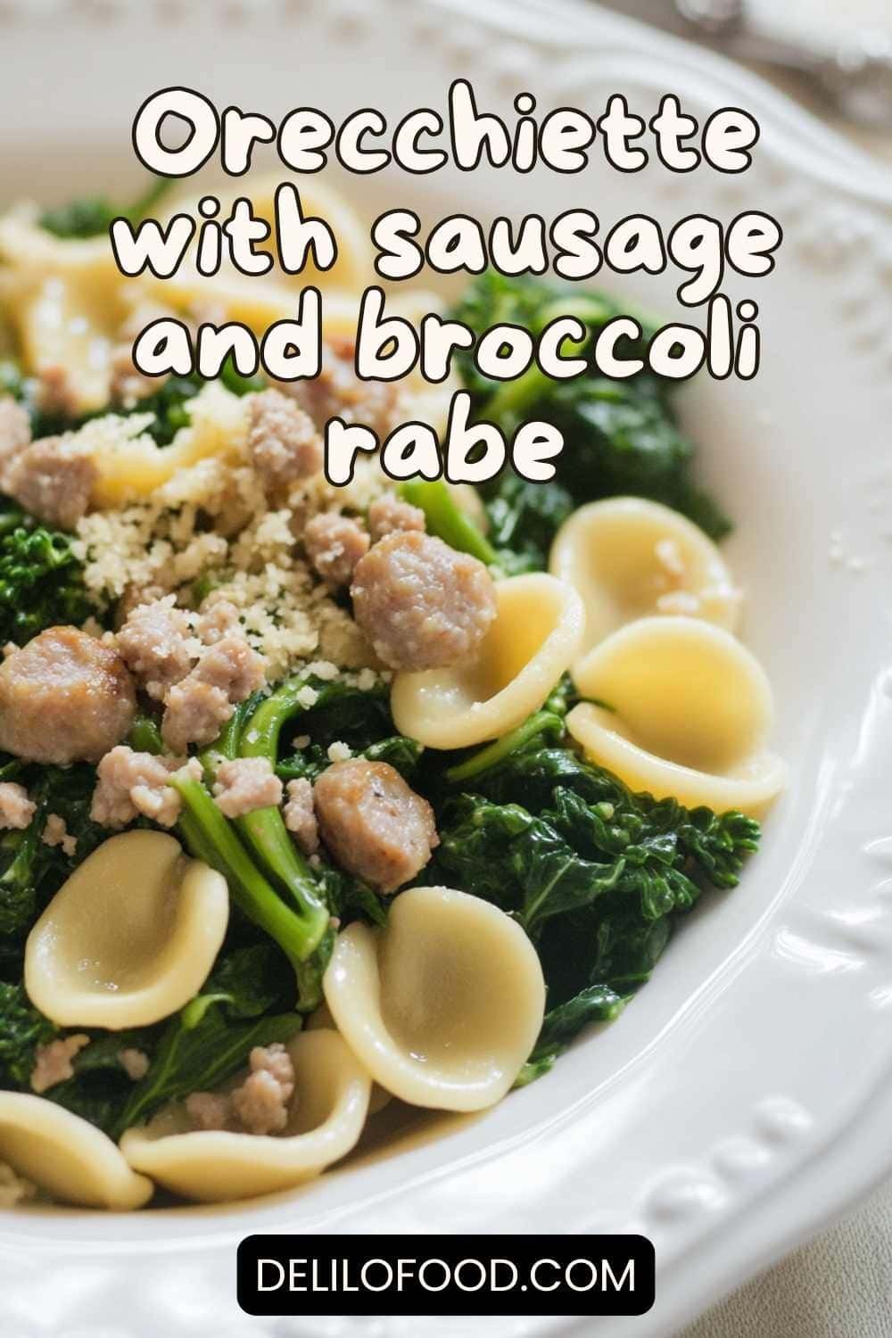 Orecchiette with sausage and broccoli rabe
