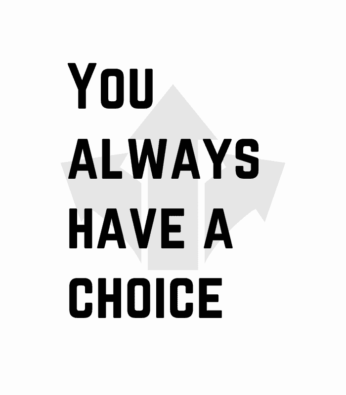 You Always Have A Choice Quote Wall Art