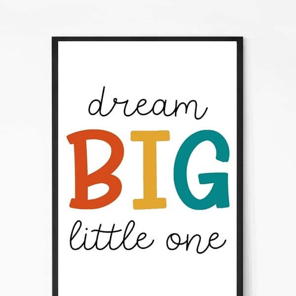 Dream Big Little One Wall Art For Kid room
