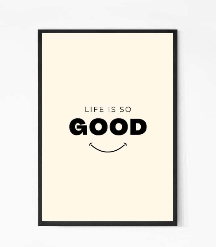 Life is Good Motivational Quote Wall Art