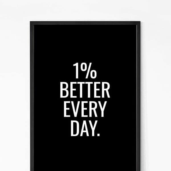 One Percent Better Everyday Quote wall art