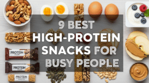 9 Best High-Protein Snacks for Busy People 9 Best High-Protein Snacks for Busy People