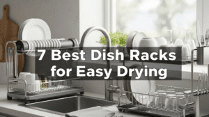 7 Best Dish Racks for Easy Drying