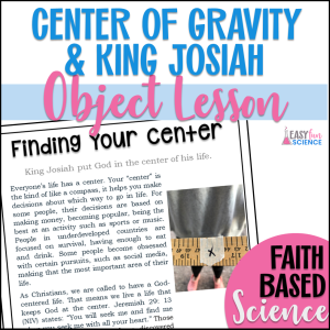 Center of Gravity Object Lesson | Josiah in the Bible