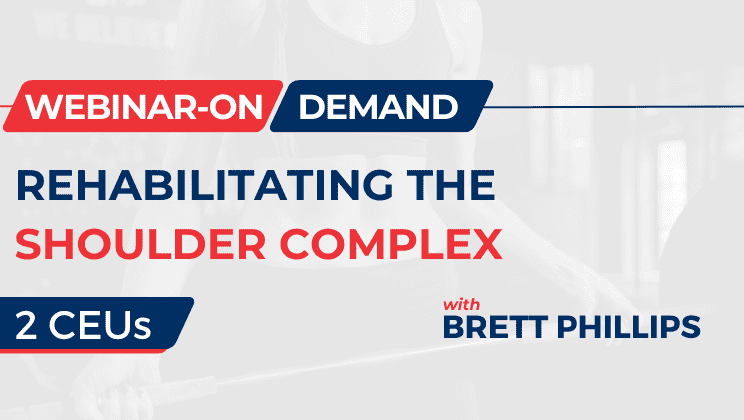 Rehabilitating the Shoulder Complex