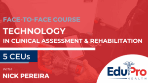 Clinical assessment and rehab technology training course with Nick Pereira.