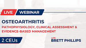 Osteoarthritis: Pathophysiology, Clinical Assessment and Evidence-Based Management