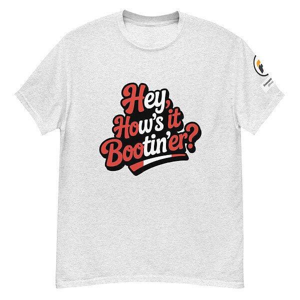 CA: Hey, How's it Bootin'er? - Graphic Tee