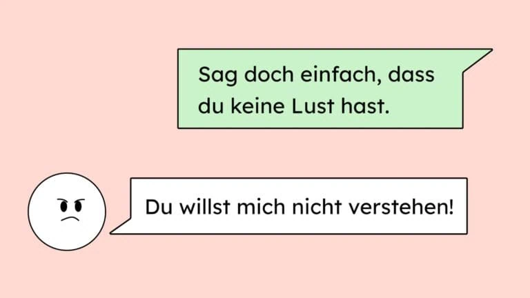 Eine Textkommunikation, die ausartet. Die eine Person sagt: sag doch einfach, dass du keine Lust hast. Die andere reagiert: Du willst mich nicht verstehen.