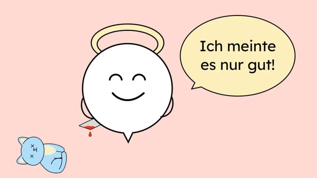 Unser Maskottchen lacht wie ein Engel und sagte, er meinte es nur gut. Neben ihm eine tote Katze.
