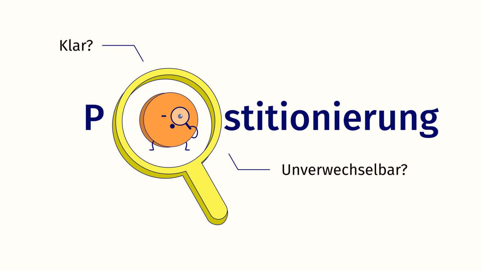 Unser Maskottchen Serotonin hat eine Lupe und analysiert eine Positionierung, ob sie klar und unverwechselbar ist.