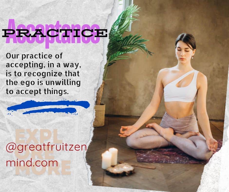 Acceptance Meditation Practice: Die While You’re Alive