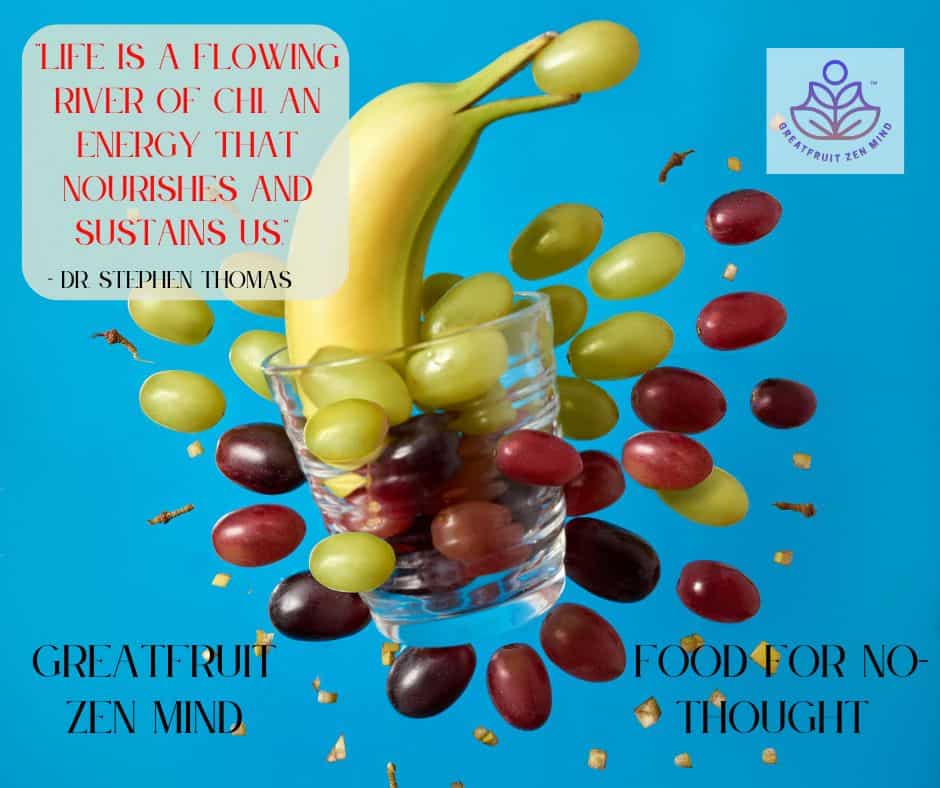 Life is a flowing river of chi. An energy that nourishes and sustains us. Dr. Stephen Thomas.