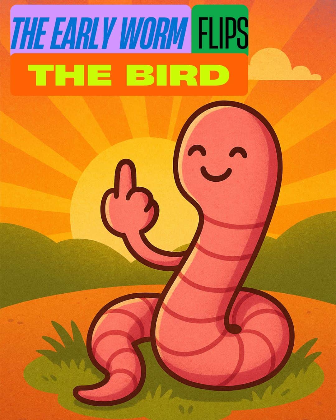 The Early Worm Flips the Bird: Zen Drop 28