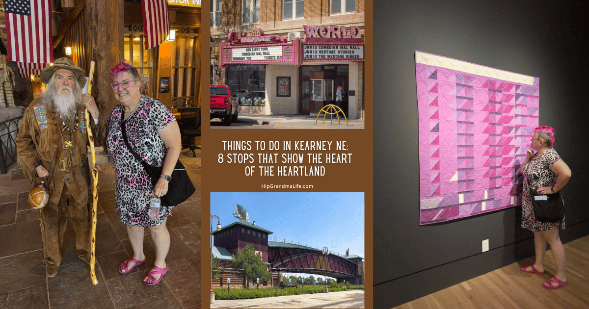 AD size collage of four images featuring a woman exploring Kearney, Nebraska, with text overlay that reads “Things to Do in Kearney NE: 8 Stops That Show the Heart of the Heartland – HipGrandmaLife.com.”