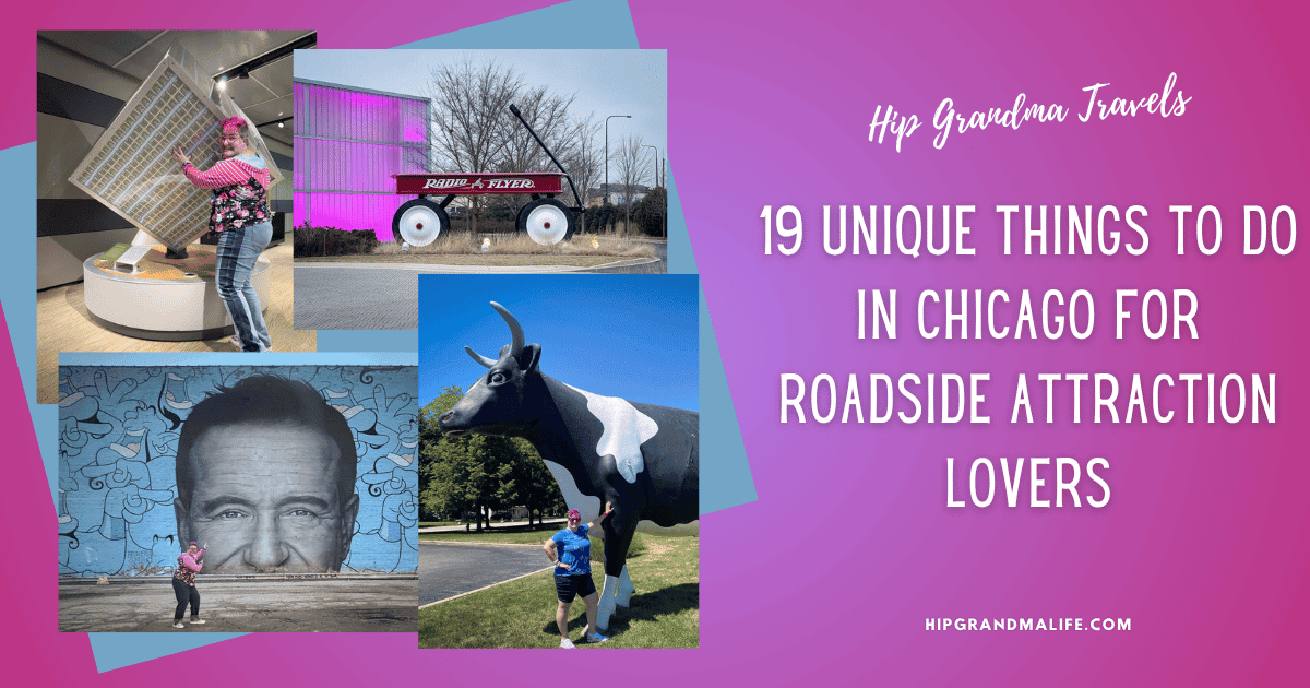 Collage of quirky roadside attractions in Chicago including the Radio Flyer wagon, Robin Williams mural, giant cow, and Federal Reserve money cube, created by Hip Grandma Life for the post 19 Unique Things to Do in Chicago for Roadside Attraction Lovers.