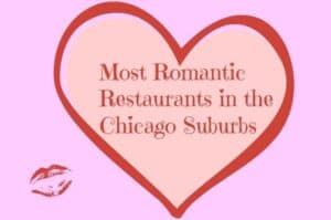 Suburban Chicago Romantic Restaurant ideas