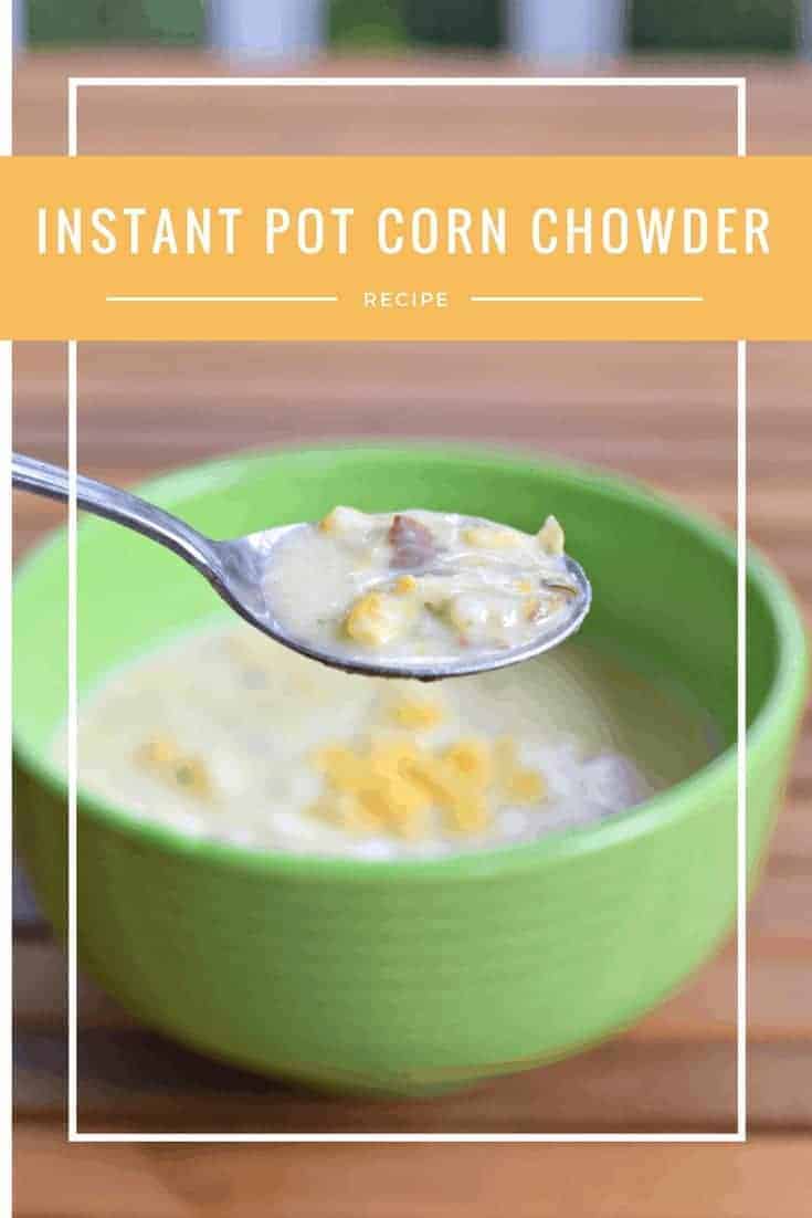 Instant Pot Corn Chowder recipe. Naturally gluten free, it's a great easy recipe for fall cooking. Enjoy this pressure cooker recipe, and know it's kid friendly, too! As always, bacon makes it better!