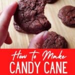 Closeup of a hand holding a chocolate cookie with a bite gone and text How to Make Candy Cane Chocolate Cookies.