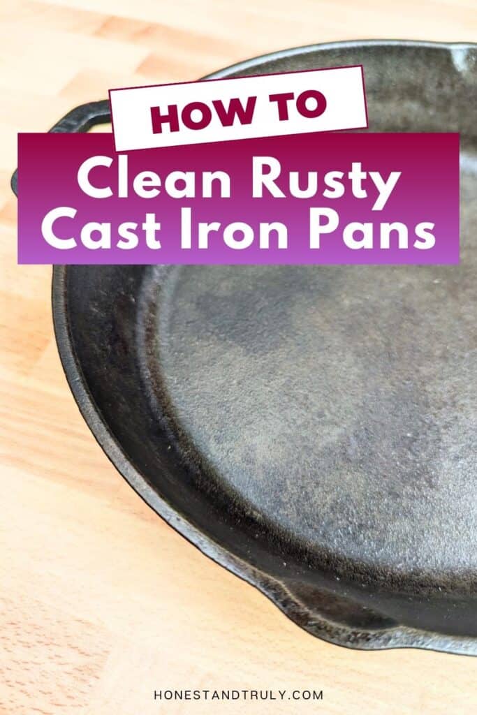 Image shows the Overheard close up of a cast iron pan with text how to clean rusty cast iron pans.