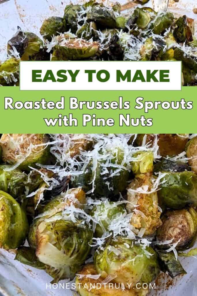 Image shows easy to make roasted brussels sprouts with pine nuts.