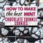 Chocolate crinkle cookies with powdered sugar on a cooling rack, overlaid with text about making the best mint chocolate crinkle cookies.