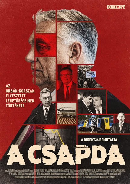 A csapda - Az Orbán-korszak elvesztett lehetõségeinek története