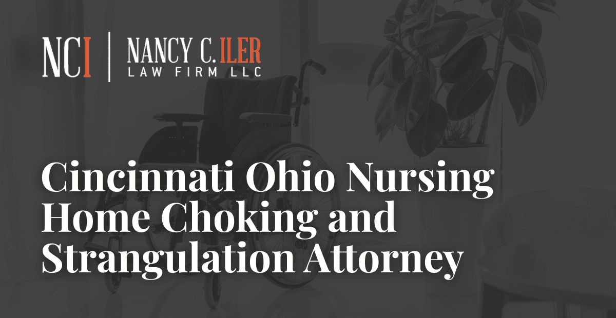 Cincinnati Ohio Nursing Home Choking Nancy C. Iler