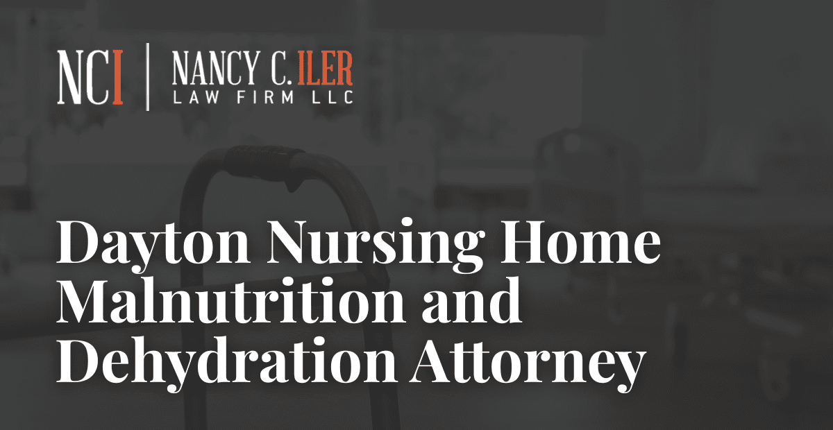 dayton Nursing Home Malnutrition Attorney Nancy C. Iler
