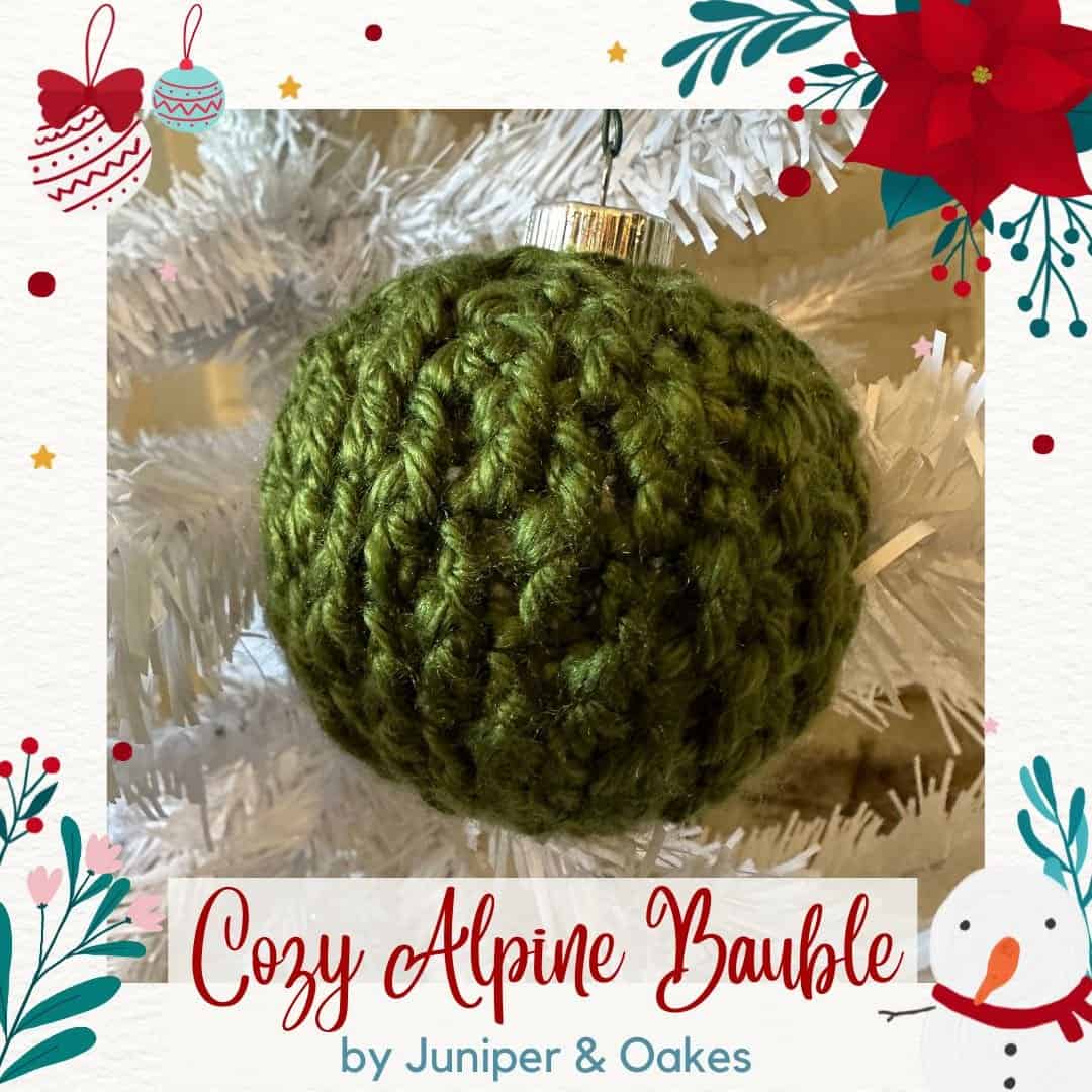 cozy alpine bauble crochet pattern by Juniper and Oakes