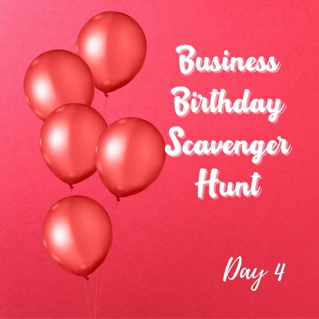 Business Birthday Scavenger Hunt - Day 4 - photo