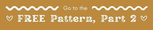 Gingerbread CAL - Go to Free Pattern Part 1 Button