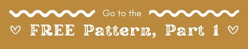 Gingerbread CAL - Go to Free Pattern Part 1 Button
