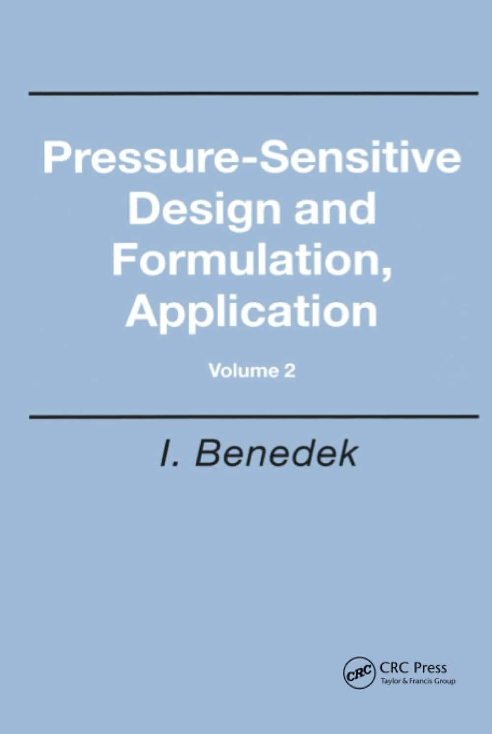 Pressure-Sensitive Design and Formulation Application (Volume 2) 1st Edition