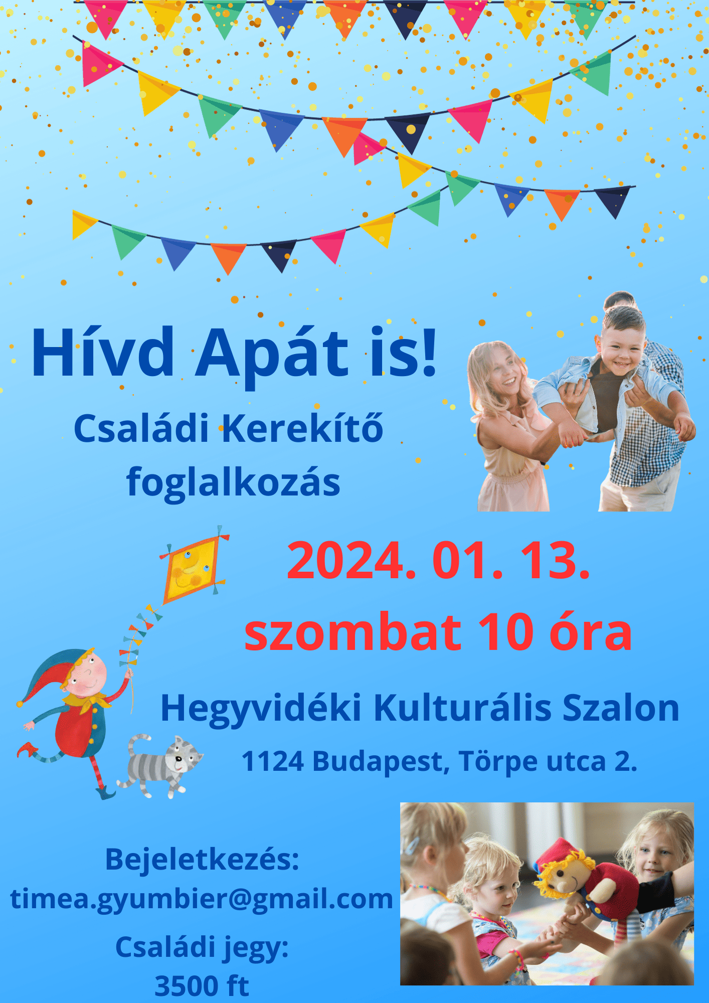 Kerekítő – Hívd Apát is!