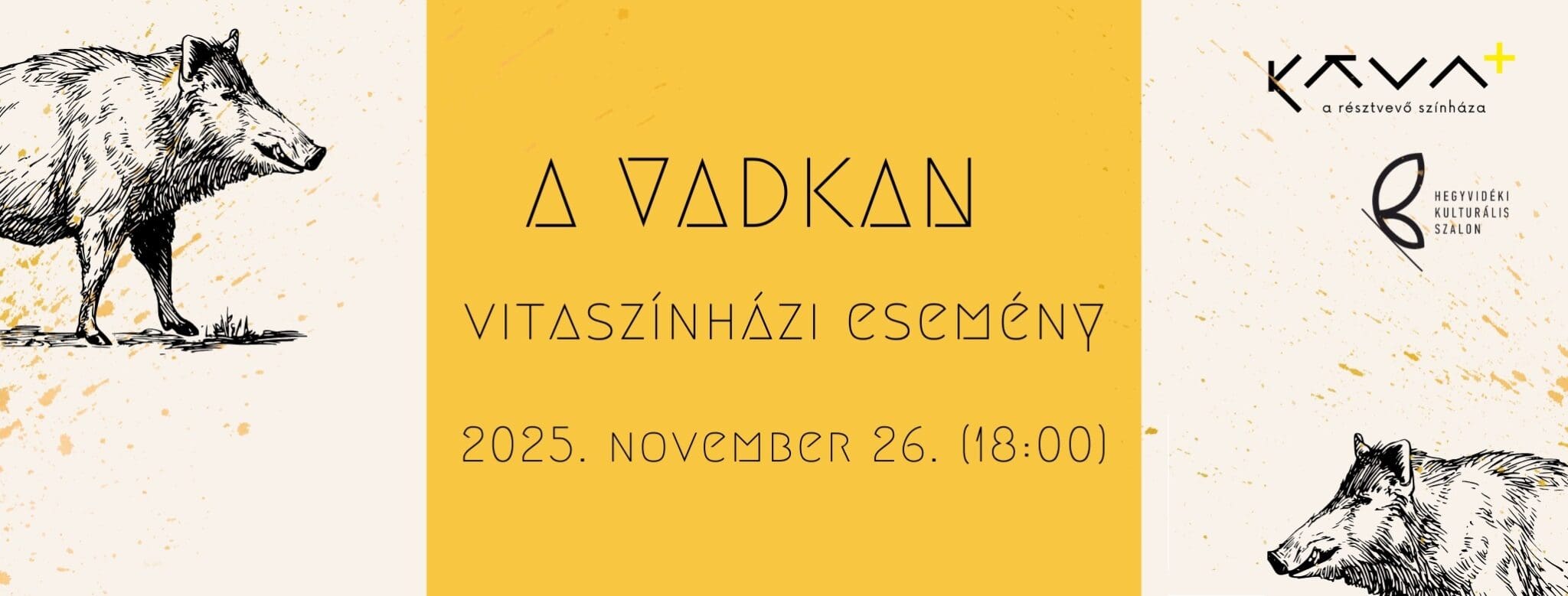 A vadkan – vitaszínházi előadás