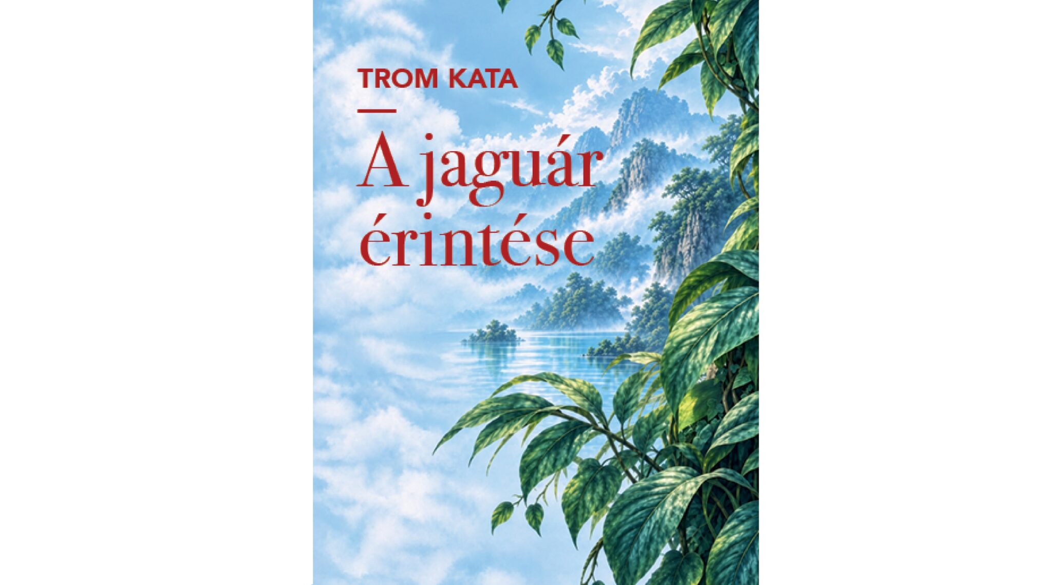 Trom Kata: A jaguár érintése